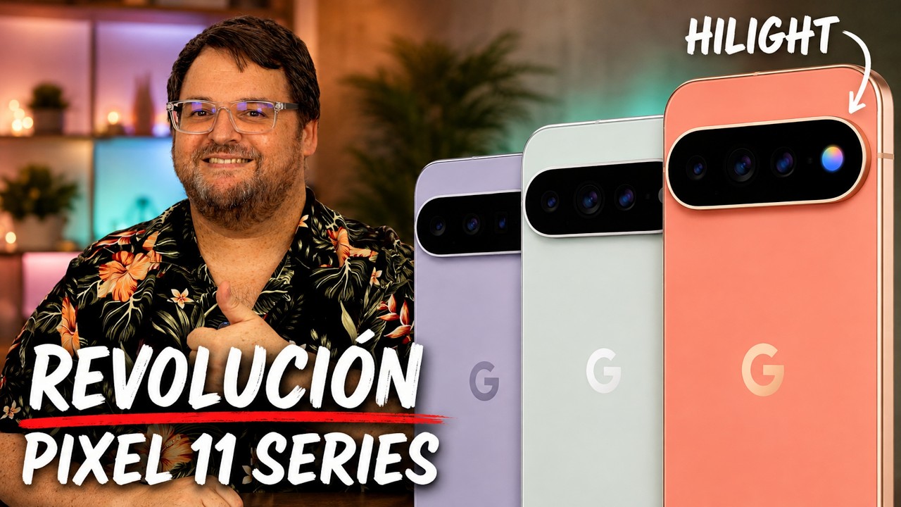 Pixel 11 Series ¡TODA LA INFO!