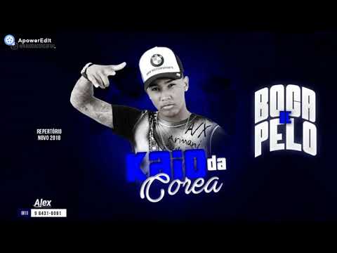 KAIO DA COREA - BOCA DE PELO - REPERTORIO 2018