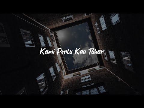 Kami Perlu Kau Tuhan - Instrumental Cover Lyric Video