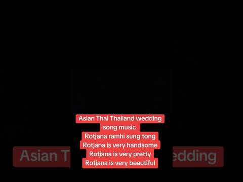 Asian Thai Thailand wedding song music Rotjana ramhi sung tong Rotjana is very beautiful