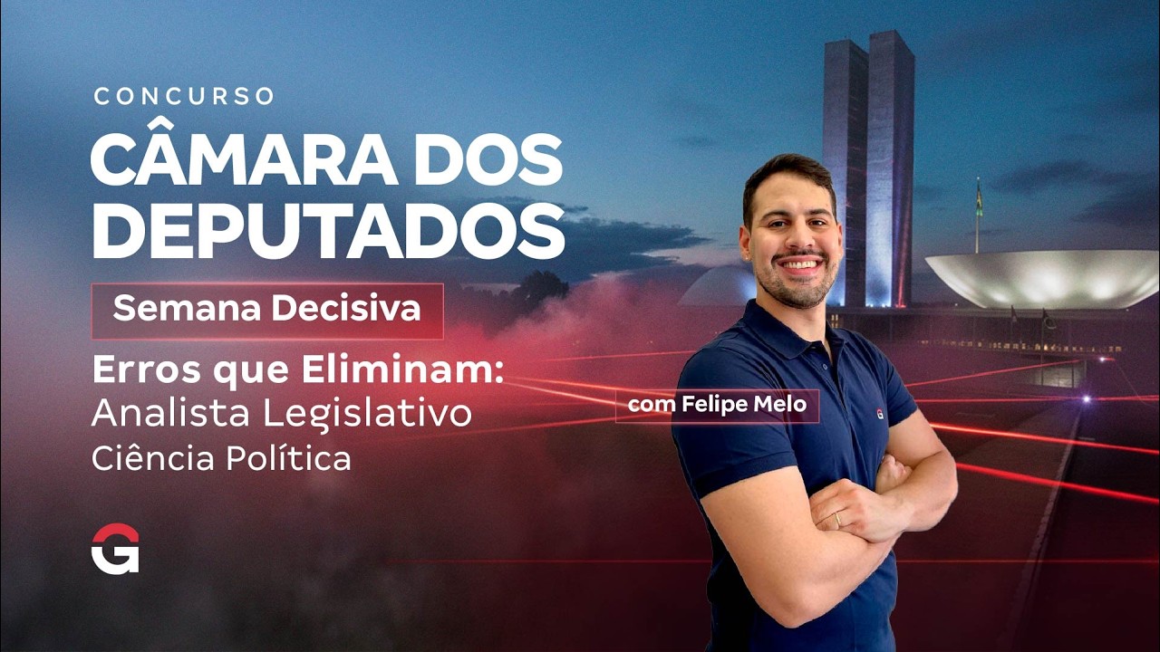 Concurso Câmara dos Deputados | Semana Decisiva: Ciência Política