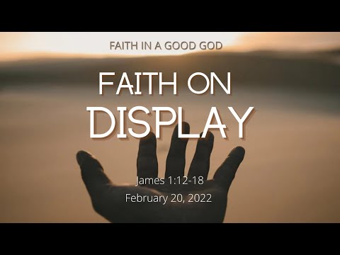 Faith in a Good God | James 1:12-18