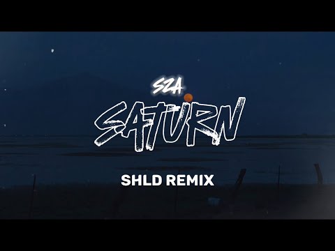 SZA - Saturn (SHLD Remix) [2024]