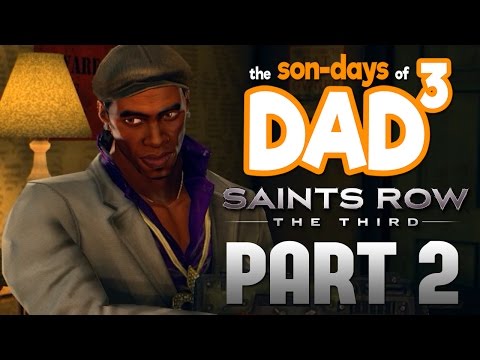 The Son-Days of Dad³ - Saints Row The Third - Part 2