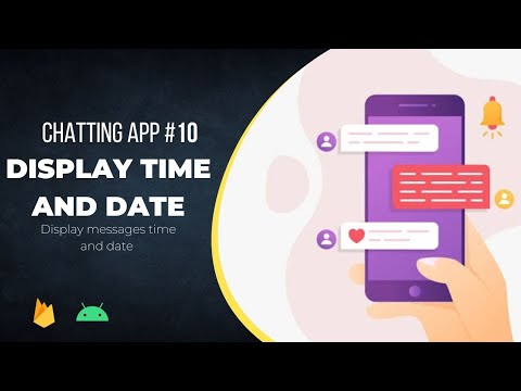 Chat App Part -10 | Display Time & Date | Display Messages Send And Receive Time | Firebase