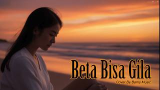 Download lagu BETA BISA GILA - Slow Rock (Cover By Bams Musik) mp3