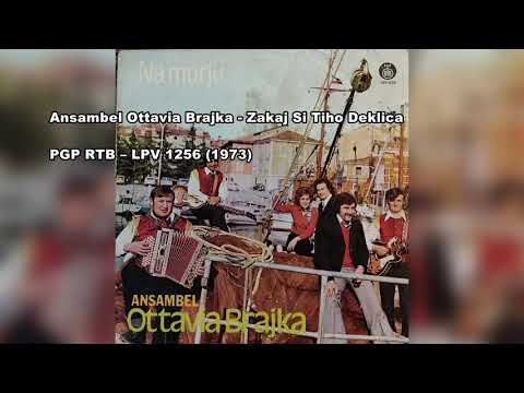 Ansambel Ottavia Brajka - Zakaj Si Tiho Deklica 1(973   A4)