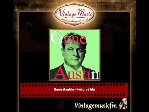 Gene Austin – Forgive Me