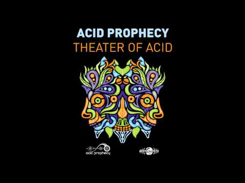 Acid Prophecy - Theatre of Acid