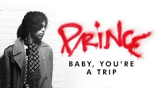 Prince - Baby You&#39;re A Trip (Official Audio)