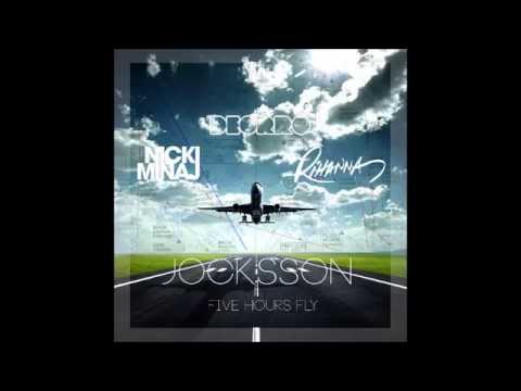 Five Hours Fly (Deorro ft. Nicki Minaj ft. Rihanna) - Jocksson Mashup