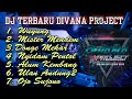 Dj Jawa Slow Bass Terbaik Divana Project