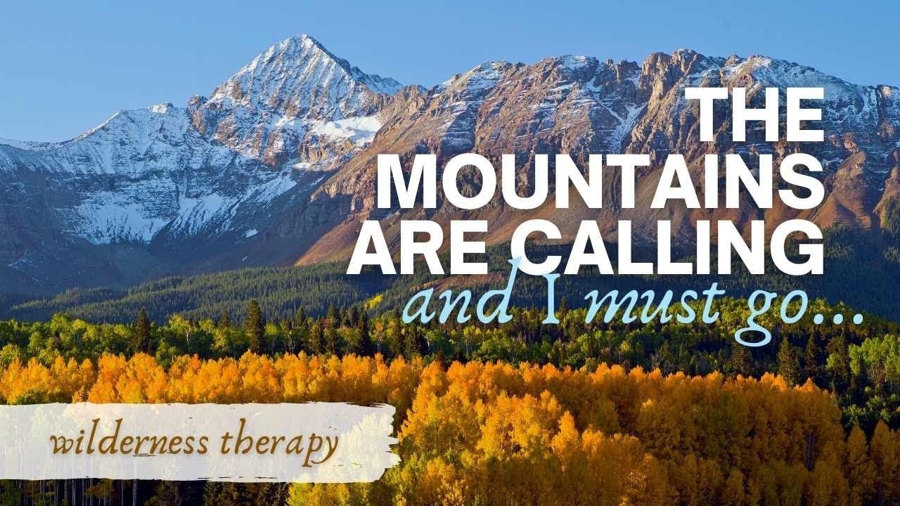 🌿 Wilderness Therapy 🌿 The PROFOUND Wisdom of John Muir
