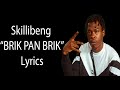 Skillibeng – BRIK PAN BRIK Lyrics