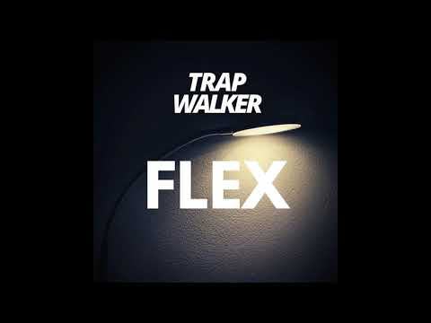 Trap Walker - FLEX. Trap