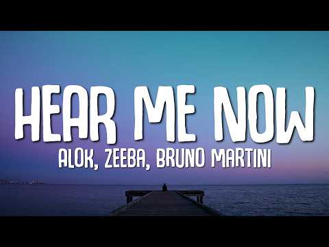 Alok, Zeeba, Bruno Martini - Hear Me Now (Lyrics)