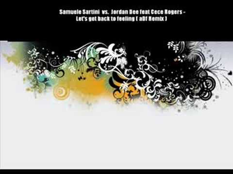 Samuele Sartini vs. Jordan Dee - Let's get back to feeling ( AdF Remix )