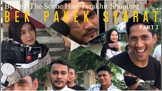 Download lagu Film Terbaru BERGEK | SHOOTING HARI TERAKHIR BEK PAKEK SYARAT PART 2 mp3