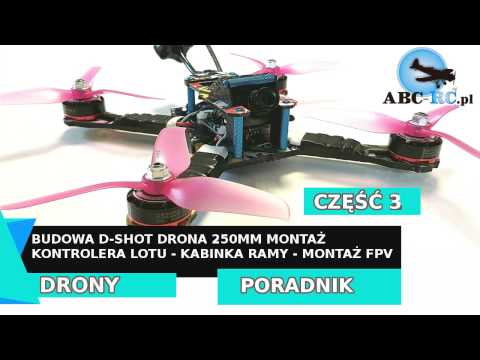 Jak zrobić drona 250 - DSHOT 250 3/6 - Montaż kontrolera lotu - kabinka ramy - montaż FPV