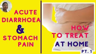 Acute Diarrhoea and Stomach Pain Treatment At Home for Adults |Part 1 | Doctor