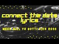 Connect The Dots Lyrics - Meek Mill feat Yo Gotti and Rick Ross