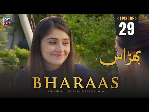 Bharaas Episode 29 | Dur-e-Fishan | Zubab Rana | Omer Shahzad | ARY Zindagi Drama