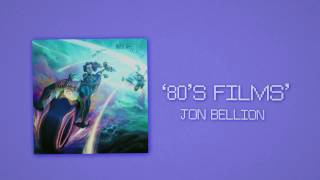 Jon Bellion - 80&#39;s Films (Lyric Video)