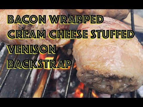 Bacon wrapped cream cheese stuffed venison backstrap