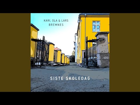 Siste Skoledag - Ola Bremnes