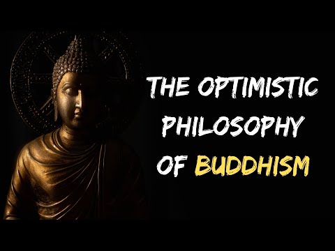 The Optimistic Philosophy of Buddhism
