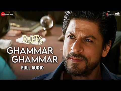 Ghammar Ghammar | Raees | Shah Rukh Khan, Nawazuddin Siddiqui | Ram Sampath | Roshan R | Full Audio