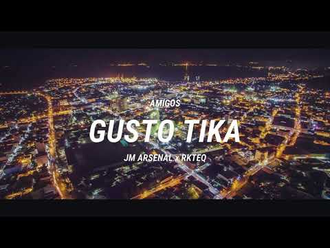 GUSTO TIKA - Jm Arsenal feat. RKTeQ