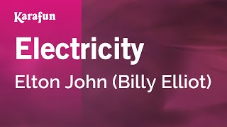 Electricity - Elton John (Billy Elliot) | Karaoke Version | KaraFun