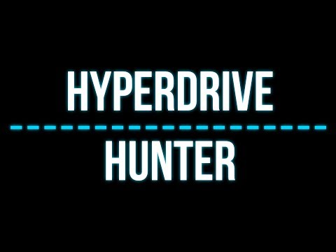 Hyperdrive Hunter