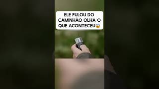 Ele pulou do caminhão Olha O que Aconteceu #cinema #filmes #series