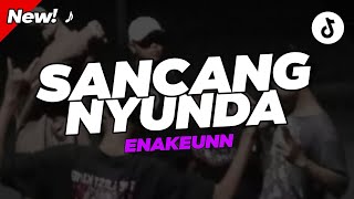 Download lagu DJ SANCANG NYUNDA ENAKEUN | rangrmx mp3