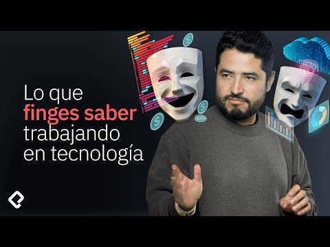 Lo que todos fingen que saben trabajando en tecnología