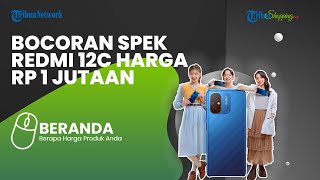 Siap Meluncur 9 Maret, Ini Bocoran Spek Terbaru Redmi 12C, Harga Cuma Rp 1 Jutaan