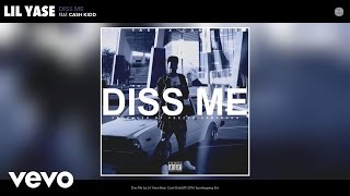 Lil Yase - Diss Me (Audio) ft. Cash Kidd