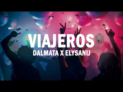 Viajeros - Dalmata x Elysanij | (LETRA)