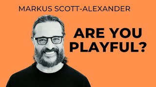 Are you playful?