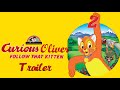 Curious Oliver 2 Follow That Kitten Trailer