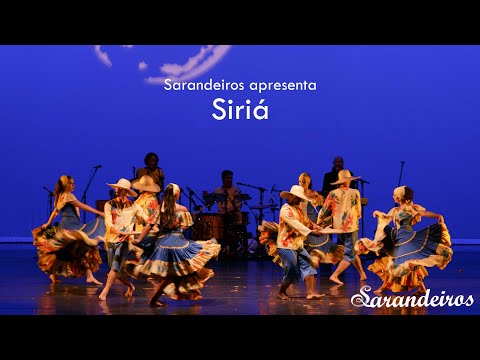 Siriá - Grupo Sarandeiros - Espetáculo Dança Brasil!