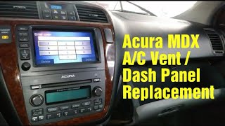2005 Acura MDX Center Dash Panel / Vent Replacement