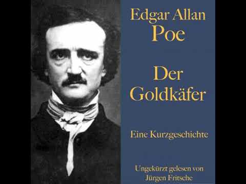 Edgar Allan Poe: Der Goldkäfer: Eine Kurzgeschichte. Ungekürzt gelesen - Edgar Allan Poe