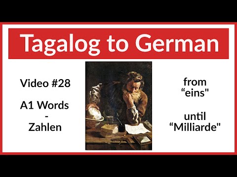 Tagalog to German Video #28 / A1 Words / from "eins" until "Milliarden" - Mga numero sa German