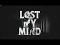 Lost My Mind The Signal Room Lyric Visualizer