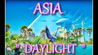 Asia - &quot;Daylight&quot;