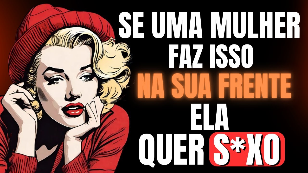 Se Ela FIZER Isso, Ela Gosta MUITO de Você! Os 5 Sinais CLAROS que ELA GOSTA de Você | Estoicismo