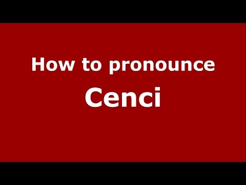 How to pronounce Cenci